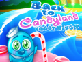 Igra Povratak u slatku rijeku Candyland online.