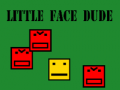 Igra Little face dude