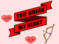 Igra You Break My Heart
