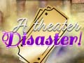 Igra A Theater Disaster