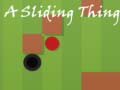 Igra A Sliding Thing