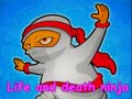 Igra Life and death ninja
