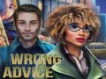 Igra Wrong Advice