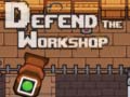 Igra Defend the Workshop