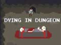 Igra Dying in Dungeon