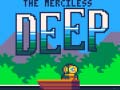 Igra The Merciless Deep