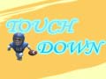 Igra Touch Down
