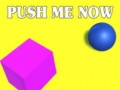 Igra Push Me Now