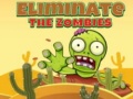 Igra Eliminate the Zombies