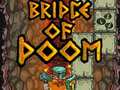 Igra Bridge Of Doom