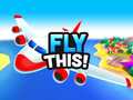 Igra Fly This!