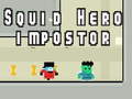 Igra Squid hero impostor