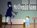 Igra Mother is Gone