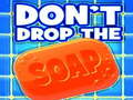 Igra Don't Drop The Soap