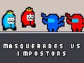 Igra Masquerades vs impostors