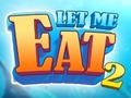 Igra Let Me Eat 2: Feeding Madness