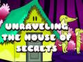 Igra Unraveling the House of Secrets