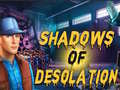 Igra Shadows of Desolation