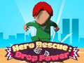Igra Hero Rescue: Drop Power