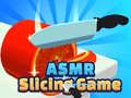 Igra Asmr Slicing Game