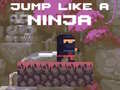 Igra Jump Like a Ninja