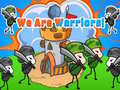 Igra We Are Warriors!