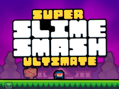 Igra Super Slime Smash Ultimate