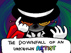 Igra The Downfall of an Unknown Artist 