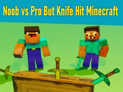 Igra Noob vs Pro But Knife Hit Minecraft
