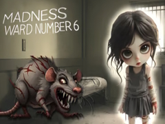 Igra Madness Ward number 6