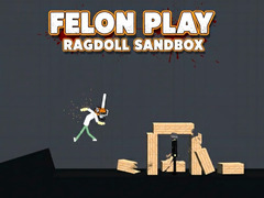 Igra Felon Play: Ragdoll Sandbox
