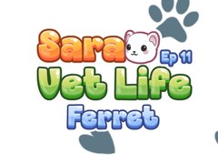 Igra Sara Vet Life Ep11: Ferret