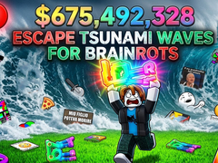 Igra Escape Tsunami Waves for Brainrots
