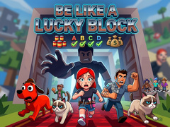 Igra Be like a Lucky Block