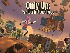 Igra Only Up: Parkour In Apocalypse