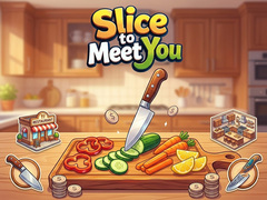 Igra Slice To Meet You